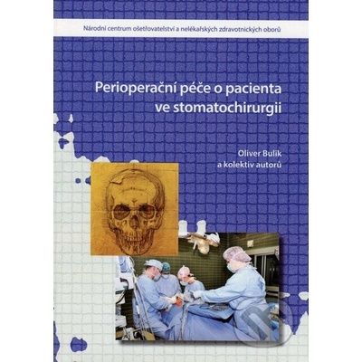 Perioperační léčba o pacienta ve stomatochirurgii