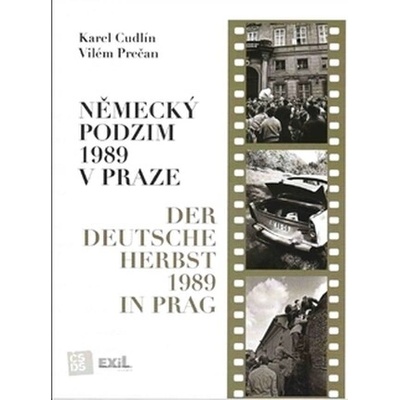 Německý podzim 1989 v Praze - Karel Cudlín, Vilém Prečan