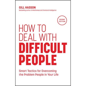 How to Deal with Difficult People | Hasson, Gill (ISBN: 9781907312809)