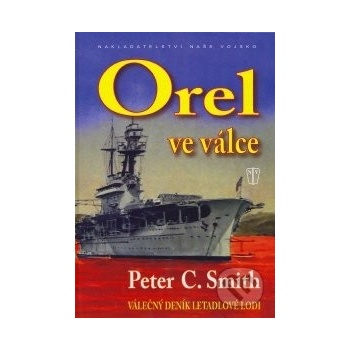 Orel ve válce - Peter.C. Smith
