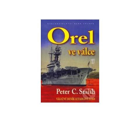 Orel ve válce - Peter.C. Smith
