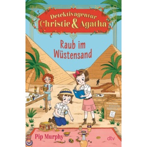 Detektivagentur Christie & Agatha - Raub im Wüstensand | Roberta Tedeschi, Karolin Viseneber (ISBN: 9783423765916)