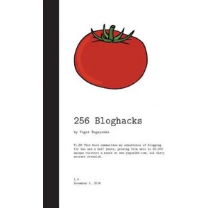 256 Bloghacks | Yegor Bugayenko (ISBN: 9781537688664)
