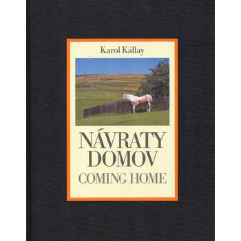 Návraty domov -- Coming Home - Karol Kállay