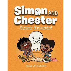 Super Friends! (Simon and Chester Book #4) | Atkinson, Cale (ISBN: 9781774880012)