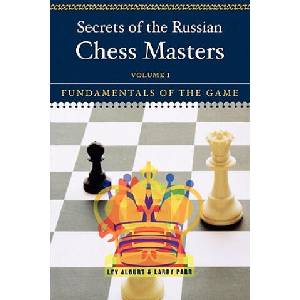 Secrets of the Russian Chess Masters | Lev Alburt, Larry Parr (ISBN: 9780393324525)