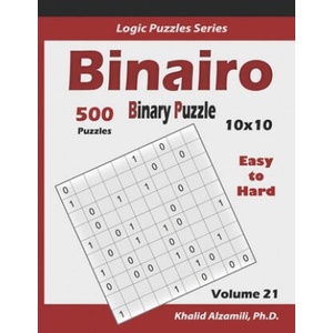 Binairo (Binary Puzzle): 500 Easy to Hard (10x10): Keep Your Brain Young (ISBN: 9781674444864)