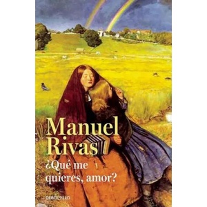 ? Que me quieres, amor? / Honey, What Do You Want From Me | MANUEL RIVAS (ISBN: 9788490628898)