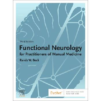 Functional Neurology for Practitioners of Manual Medicine | Randy W. Beck