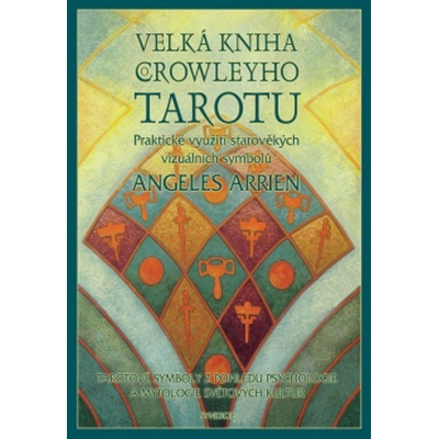 Velká kniha o Crowleyho tarotu - Angeles Arrien