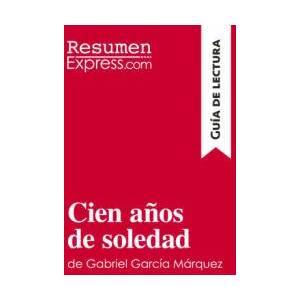 Cien anos de soledad de Gabriel Garcia Marquez (Guia de lectura) | ResumenExpress (ISBN: 9782806272294)