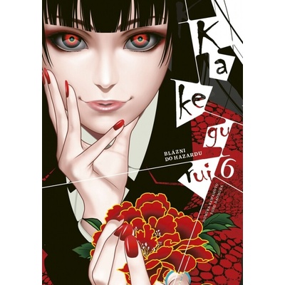 Kakegurui: Blázni do hazardu 6 - Homura Kawamoto, Tooru Naomura