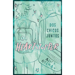 HEARTSTOPPER 1 DOS CHICOS JUNTOS EDICION ESPECIAL | Alice Oseman (2023)