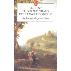 Les cent plus beaux poemes de la langue francaise | Jean Orizet (2002)