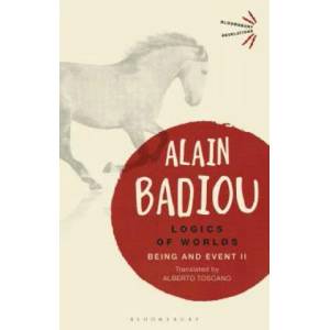 Logics of Worlds | Alain Badiou, Alberto Toscano (ISBN: 9781350043015)