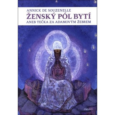 Ženský pól bytí aneb Tečka za Adamovým žebrem - Annick de Souzenelle
