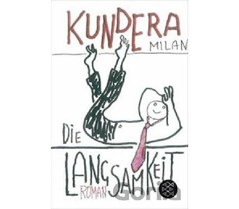 Die Langsamkeit - Kundera, Milan