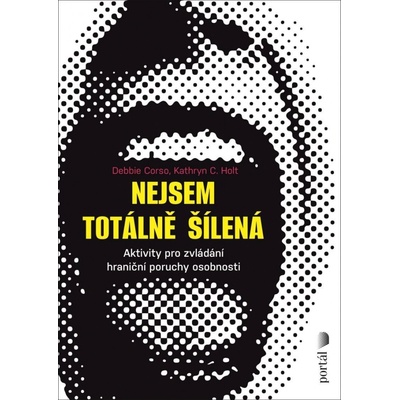 Nejsem totálně šílená - Aktivity pro zvládání hraniční poruchy osobnosti