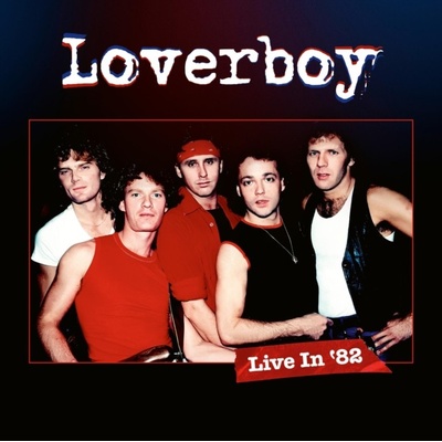 Live in '82 Loverboy Blu-ray