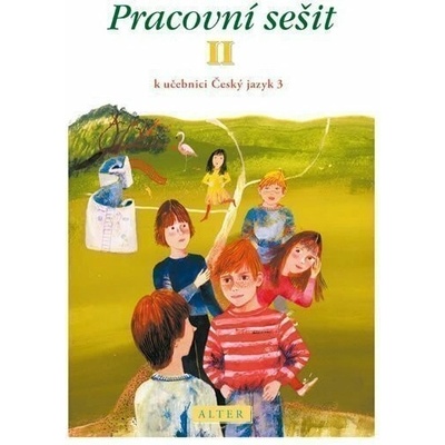 Pracovní sešit II. k učebnici Český jazyk 3 - L. Bradáčová a kol.