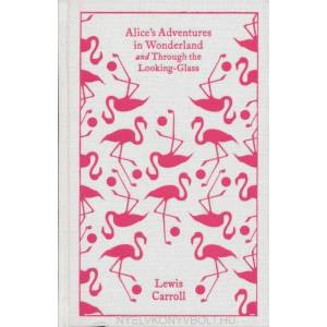Alice's Adventures in Wonderland and Through the Looking Glass | Lewis Carroll (ISBN: 9780141192468)