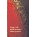 Dobré ráno, milá ženuško!