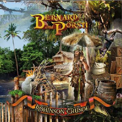 BERNARD AND PORSTI - ROBINSON CRUSOE CD