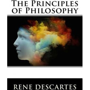 The Principles of Philosophy | René Descartes (ISBN: 9781523808229)