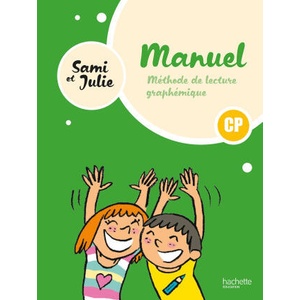 Sami et Julie - Méthode de lecture CP - Livre élève - Ed. 2024 | Delphine Grasset, Catherine Péronnet, Géraldine Le Gaouyat-Le Sage, Emmanuel Lacroix, Marc Boudot (ISBN: 9782017254676)