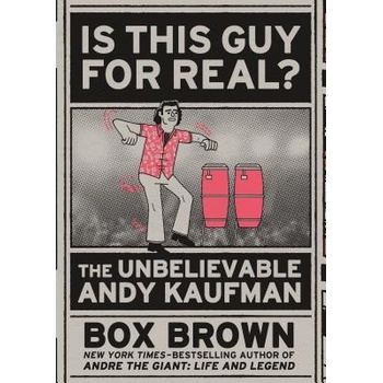 Is This Guy for Real?: The Unbelievable Andy Kaufman Brown BoxPaperback