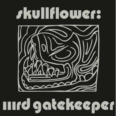 Skullflower - IIIrd Gatekeeper (Reissue) 2 LP