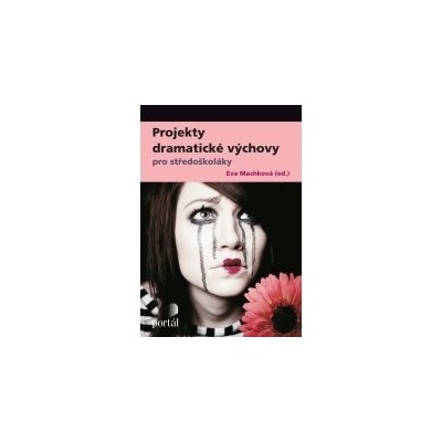 Projekty dramatické výchovy pro středoškoláky