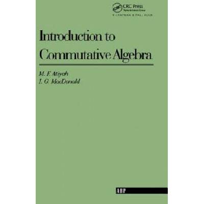 Introduction To Commutative Algebra | Michael Atiyah