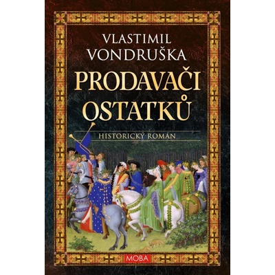 Prodavači ostatků, 4. vydání - Vlastimil Vondruška