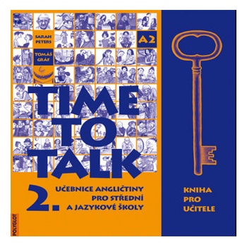 Time to Talk 2. SŠ a JŠ - kniha pro učitele - Petrs S.,Gráf T.