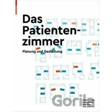 Das Patientenzimmer : Planung und Gestaltung - Wolfgang Sunder