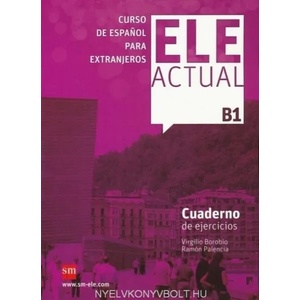 ELE actual, B1. Cuaderno de ejercicios | Virgilio Borobio Carrera, Ramón Palencia del Burgo (ISBN: 9788467548983)