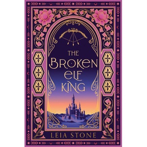 The Broken Elf King | Leia Stone (ISBN: 9780008726041)