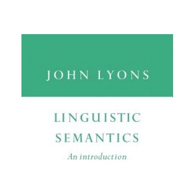 Linguistic Semantics - J. Lyons An Introduction