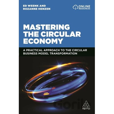 Mastering the Circular Economy - Ed Weenk, Rozanne Henzen
