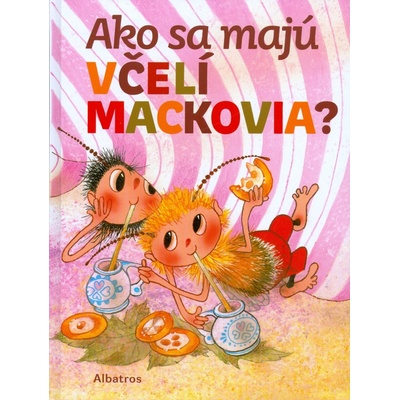 Ako sa majú včelí mackovia?