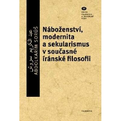Náboženství, modernita a sekularismus v současné íránské filosofii