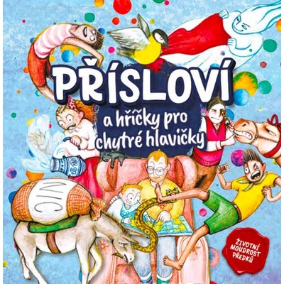 Přísloví a hříčky pro chytré hlavičky