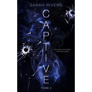 Captive - tome 1 | Sarah Rivens (ISBN: 9782017348399)