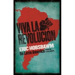Viva la Revolucion | Eric Hobsbawm (ISBN: 9780349141299)