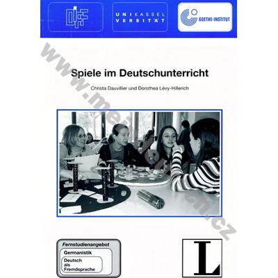 Spiele im Deutschunterricht - D. Levy-Hillerich, H. Meese, C. Dauvllier