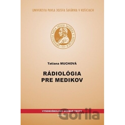 Rádiológia pre medikov - Tatiana Muchová