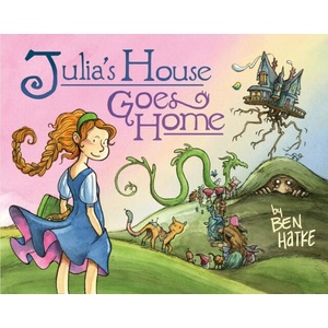 Julia's House Goes Home | Ben Hatke (ISBN: 9781250769329)