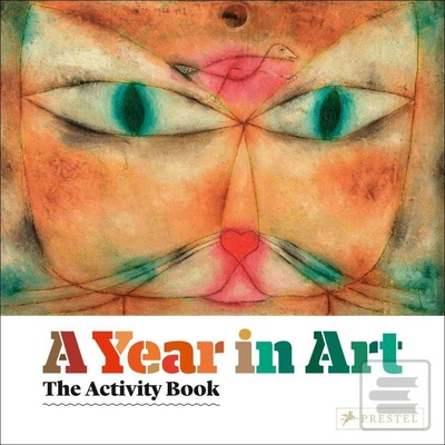 A Year in Art: The Activity Book Christiane Weidemann, Anne-Katrin Funck, Doris