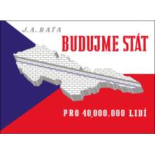 Budujme stát pro 40 000 000 lidí - Jan Antonín Baťa